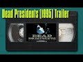 Dead Presidents (1995) Trailer