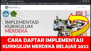 CARA DAFTAR IMPLEMENTASI KURIKULUM MERDEKA (IKM) BELAJAR 2022 - 2023