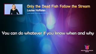 Video thumbnail of "Louise Hoffsten - "Only The Dead Fish Follow The Stream" - (Karaoke version)"