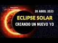 ✨MENSAJE ECLIPSE SOLAR ✨ Luna Nueva en ARIES  | 20 ABRIL 2023 | Seres de luz la transformación