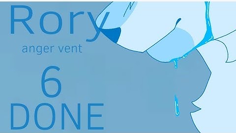 Rory | anger vent | 6 | DONE