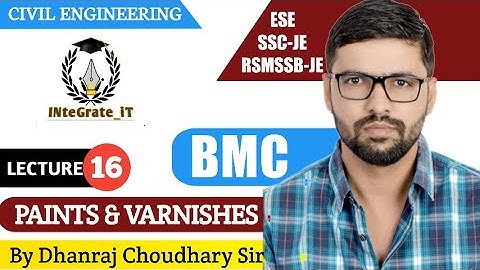 BMC: Lec-16 PAINTS & VARNISH By: DHANRAJ SIR SSC JE 2019/RSMSSB JE/ UPPSC AE/ ESE