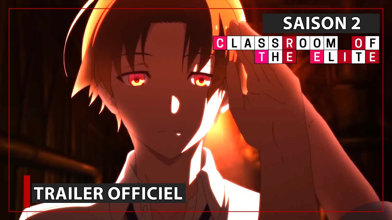 Classroom of the Elite Saison 2 - YouTube