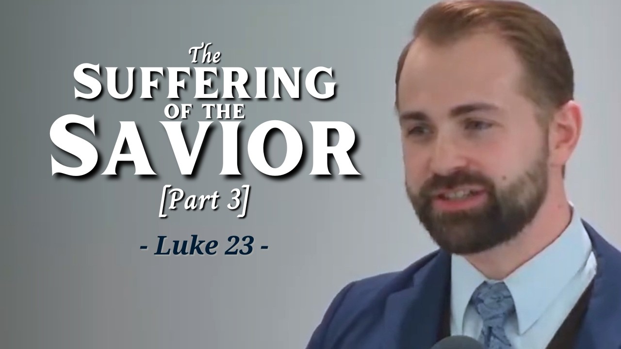 Luke 23:43-49: The Suffering of the Savior (Part 3) | 6/21/26