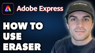 How to Use Eraser in Adobe Express (Full 2024 Guide)