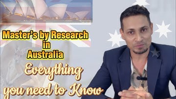 Master’s by Research in Australia:Everything you need to know…