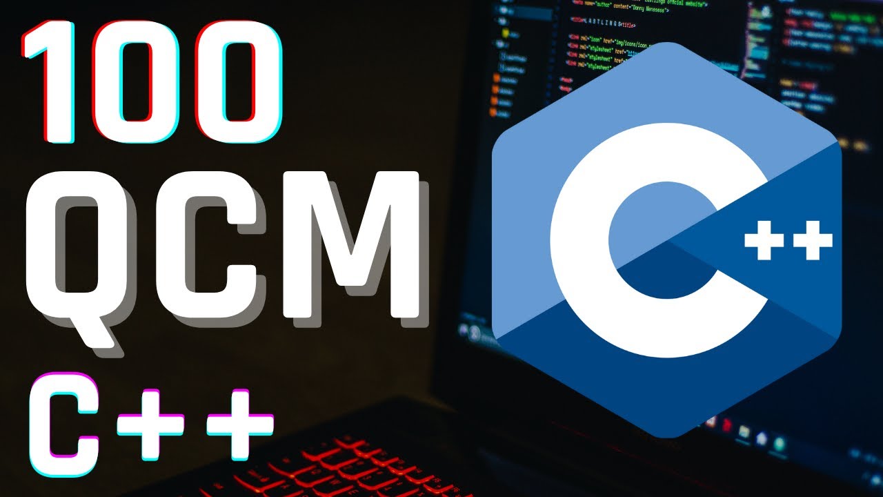 📘 Prépare ton EXAMEN C++ avec ces 100 QCM ESSENTIELS - YouTube