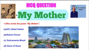 8th class My mother chapter unit 1b MCQ,8th chapter my mother important objective question answer