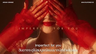 [THAISUB] Ariana Grande - imperfect for you แปลเพลง #arianagrande #eternalsunshine