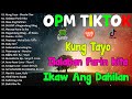 Trending Tiktok Song New OPM Love Songs - OPM Tiktok Songs - OPM Tiktok Dance 2021