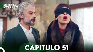 La Vida Es Dulce, A Aeces Capitulo 51 | Hayat Bazen Tatlıdır