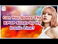 [KPOP GAME] Can You Guess The Kpop Songs by Its Iconic Line?