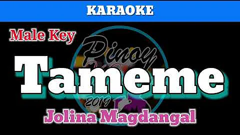 Tameme by Jolina Magdangal (Karaoke : Male Key)