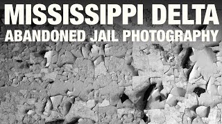 Abandoned 1890s Jail in Tunica, Mississippi - Black and White Photography