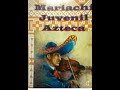 Mariachi Juvenil Azteca de oro (DONDE ESTAS CORAZON)