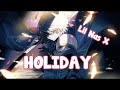 『Nightcore』 Holiday - Lil Nas X ♡ (Lyrics)