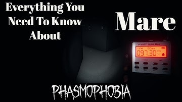 Everything You Need To Know About Mare - Phasmophobia (April 2022)