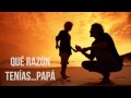 Que razon tenias Papa, Reflexiones diarias, Reflexiones de la vida