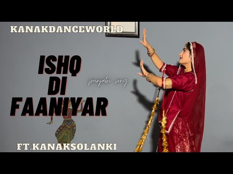 Ishq di faaniyar || ft. Kanaksolanki || new Rajasthani dance 2023 || kanakdanceworld || punjabi song