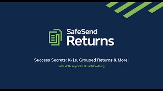Success Secrets: K-1s, Grouped Returns & More! | SafeSend Returns | SafeSend