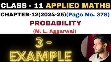 3 Example solution l Chapter 12 l PROBABILITY l Class 11th Applied Maths l M L Aggarwal 2024-25