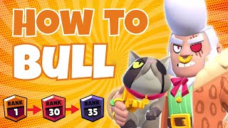 Bull Full Guide for Rank 30-35