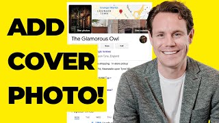 Add Cover Photo  to Google Business Profile [QUICK & EASY!]