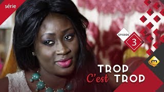 TROP C'EST TROP - Saison 1- Episode 3