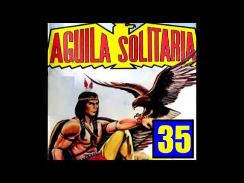ÁGUILA SOLITARIA CAPITULO 35 COMPLETO - YouTube