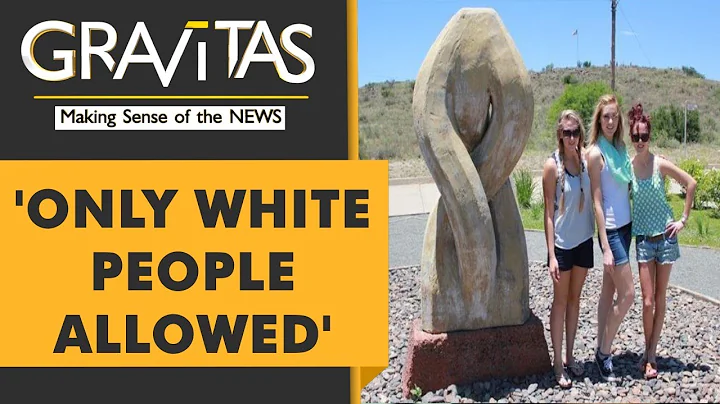 Gravitas | Orania: A 'whites-only' town in South Africa - DayDayNews