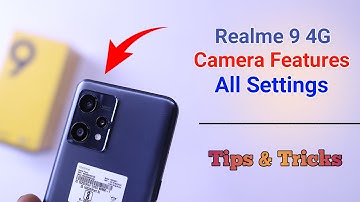 Realme 9 4G Camera Settings | Features | Hidden Tips & Tricks