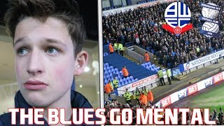 BOLTON vs BIRMINGHAM CITY *VLOG* - The Blues Fans Go Mental