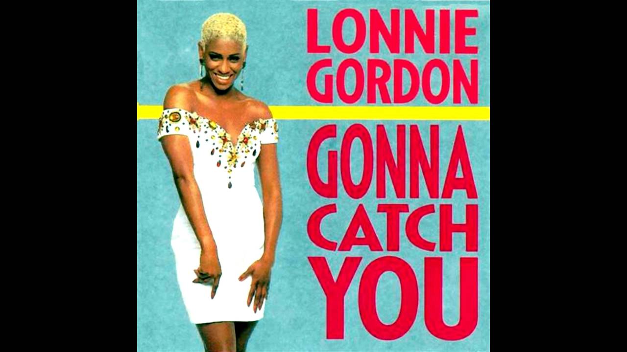 Lonnie Gordon - Gonna catch you ''Club Mix'' (1991) - YouTube