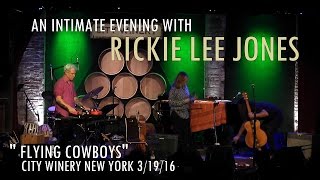Rickie Lee Jones - Flying Cowboys Live City Winery New York