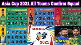 Asia Cup 2021 All Teams Squads Annouced || All Teams Player List For Asia Cup 2021 || New Schedule