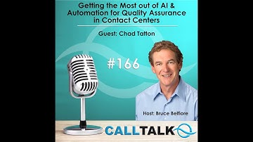 CALLTALK #166: Getting the Most out of AI &  Automation for Quality Assurance  in Contact Centers