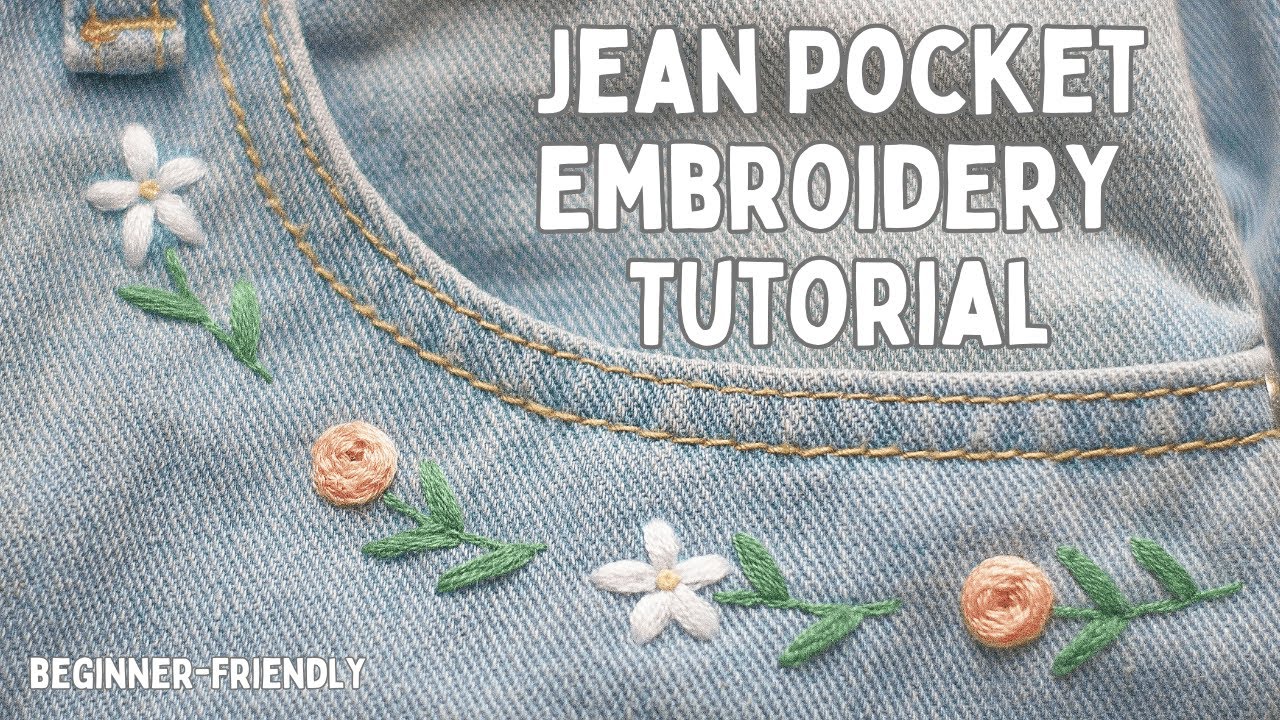 Spring Jean Pocket Embroidery Tutorial for Beginners Hand Embroidery  Tutorial Beginner-Friendly DIY