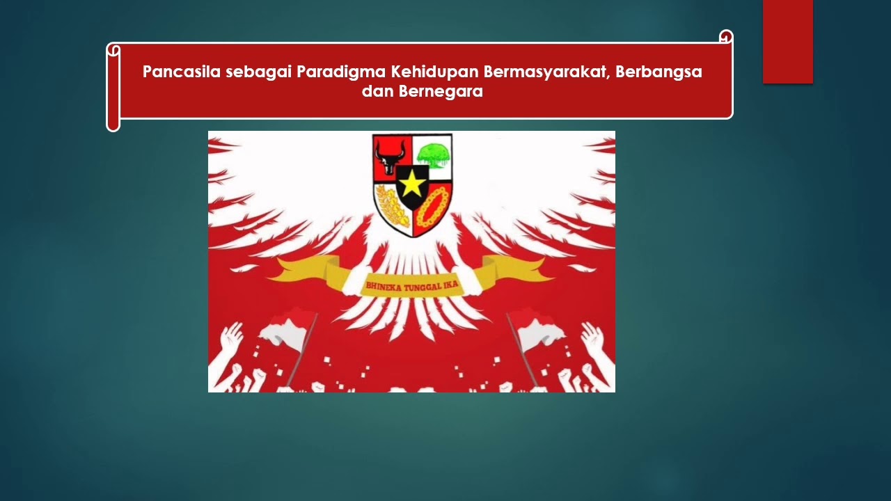 Pancasila Sebagai Paradigma Kehidupan Bermasyarakat Berbangsa Dan