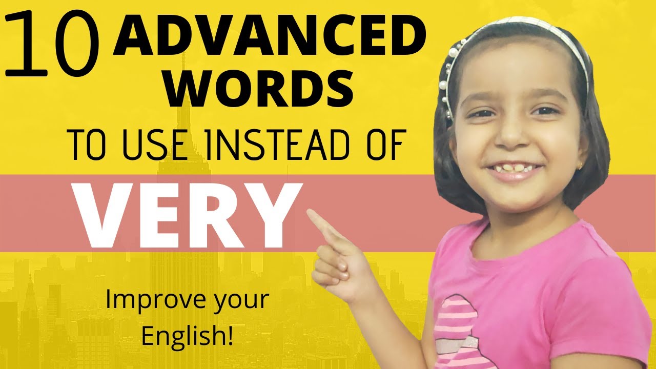 10 Advanced English Words to Use Instead of “Very” | Learn Spoken English - YouTube