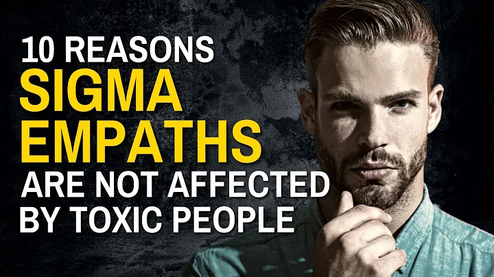 10 Reasons Why Sigma Empaths Are Not Affected by Toxic People