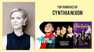 Cynthia Nixon Top 10 Movies of Cynthia Nixon| Best 10 Movies of Cynthia Nixon