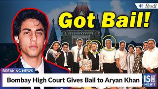 Bombay High Court Gives Bail to Aryan Khan