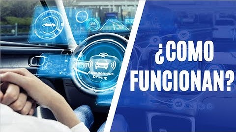 Coches autónomos: Qué son, cómo funcionan y más