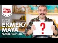 Ekşi Maya Yapımı ve Ekşi Mayalı Ekmek Tarifi | Evde Ekmek Nasıl Yapılır?