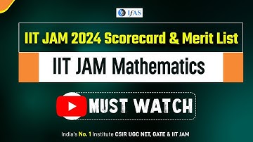 IIT JAM 2024 Scorecard & Merit List | IIT JAM Mathematics - MUST WATCH