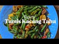 Resep tumis kacang tahu tempe