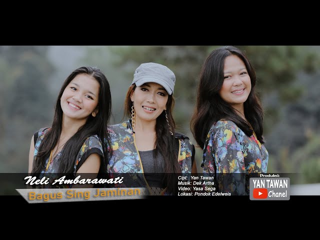 Neli Ambarawati : Bagus Sing Jaminan (Official Musik Video) class=