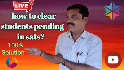 How to clear pending students in Sats ? Complete solution for HM and Crp