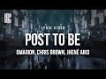 Omarion feat. Chris Brown, Jhene Aiko - Post To Be | Lyrics