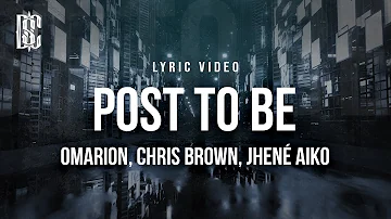 Omarion feat. Chris Brown, Jhene Aiko - Post To Be | Lyrics